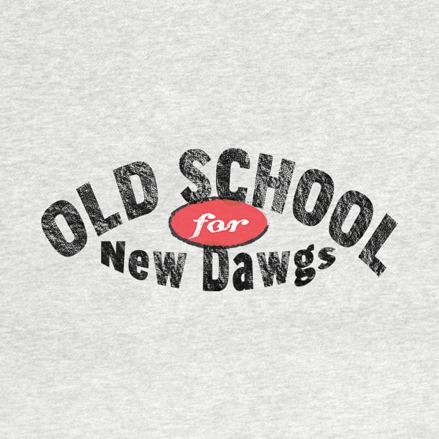 Old School for New Dawgs by The Orchard